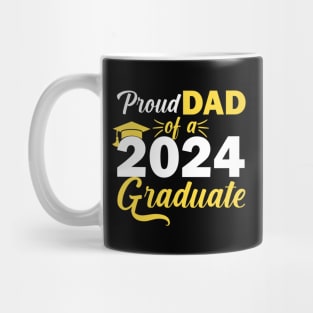 Proud Dad Of A 2024 Graduate Mug